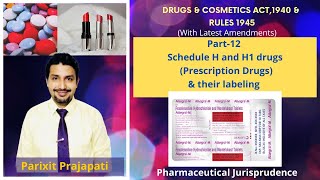 Schedule H amp H1 Drugs amp labeling D and C act 1940 amp Rules 1945 Pharmaceutical Jurisprudence [upl. by Eibur298]