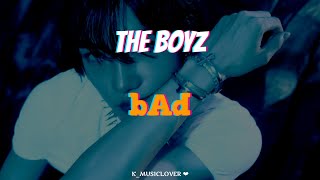 THE BOYZ 더보이즈  bAd TRADUÇÃO [upl. by Kennie]