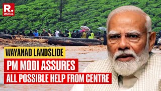 Wayanad Landslide PM Modi Announces ExGratia Of Rs 2 Lakhs To the Next Of Kin Of Victims [upl. by Noryv702]