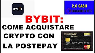 BYBIT COME ACQUISTARE CRYPTO CON LA POSTEPAY [upl. by Araec]