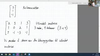 Lineær Algebra 5 Matriser og Radoperasjoner [upl. by Eenimod963]