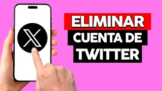 Como Eliminar Una Cuenta De X O Twitter Para Siempre 2024 [upl. by Poore]