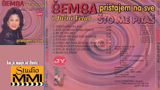 Semsa Suljakovic i Juzni Vetar  Sve je manje od zivota Audio 1986 [upl. by Nareht849]