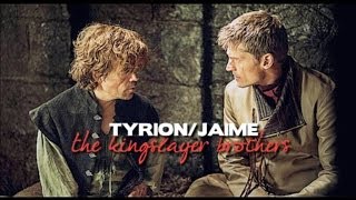 GoT Tyrion amp Jaime Lannister » The Kingslayer Brothers [upl. by Grimbly]