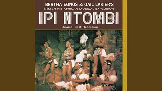 Ipi Ntombi [upl. by Domel]