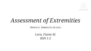 Assessment of Upper and Lower Extremities  Return Demonstration [upl. by Fritz436]