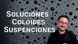 ¿Qué son las soluciones coloides y suspensiones quimica ciencia experimentos clases [upl. by Nylesoj617]