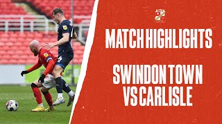 Swindon Town v Carlisle United highlights [upl. by Niwri210]