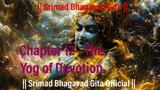 Srimad Bhagavad Gita English  Yatharth Geeta  Chapter 12  The Yog of Devotion [upl. by Luthanen629]