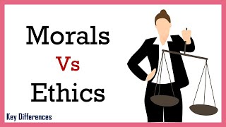 Morals vs Ethics Whats the Difference [upl. by Manville]