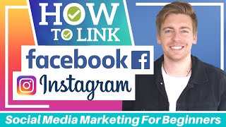 How To Link Facebook to Instagram  Social Media Marketing for Beginners [upl. by Cornelius]