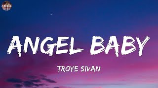 Troye Sivan  Angel Baby Lyrics [upl. by Vasili]