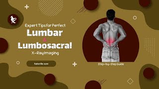 Master Lumbar amp Lumbosacral XRay Techniques The Ultimate AP amp Lateral Imaging Guide [upl. by Atnwahs]