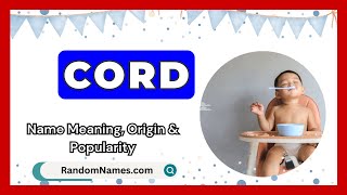 Cord  Baby Boy Name Meaning Origin amp Popularity  RandomNamescom [upl. by Munt]