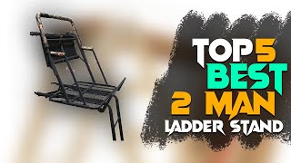 Top 5 Best 2Man Ladder Stands in 2024  Best Budget 2 Man Ladder Stand [upl. by Aleron]