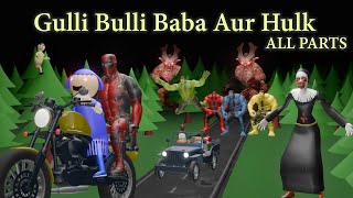 Gulli Bulli Baba Aur Hulk All Parts  Gulli Bulli Horror Comedy  MAKE JOKE HORROR  gulli bulli [upl. by Tomkins]