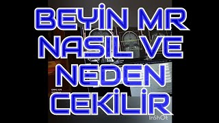 BEYİN MR NASIL VE NEDEN CEKİLİRSEKANSLARİ [upl. by Trautman]