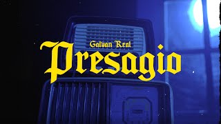 Galvan Real  Presagio Lyric Video [upl. by Yhprum]