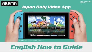 Abema TV  Japan Only Video App Quick English Guide  Switch [upl. by Dodwell]