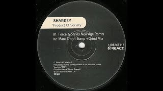 Sharkey  Product of Society Force amp Styles New Age Remix [upl. by Ixel344]