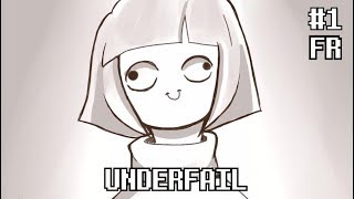 French Dub UNDERFAIL 1 AU Undertale [upl. by Clougher375]