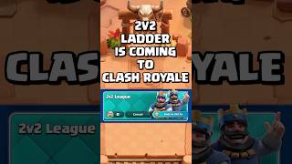 2v2 Ladder Coming To Clash Royale clashroyale shorts [upl. by Laveen766]