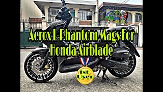 Aerox LPhantom Mags for Honda Airblade 150i Homeservice [upl. by Wagner]