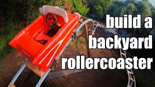 How to Build a Backyard Rollercoaster for less than 500 [upl. by Monson]