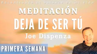 Meditación DEJA DE SER TÚ de Joe Dispenza  PRIMERA SEMANA 🙏🏼✨ Inducción a las partes del cuerpo [upl. by Bambie]