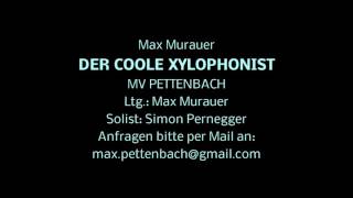 Der coole Xylophonist von Max Murauer [upl. by Leatrice]