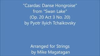 quotCzardas Danse Hongroisequot from quotSwan Lakequot Op 20 Act 3 No 20 for Strings [upl. by Warton]