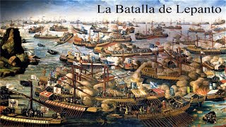 La Batalla de Lepanto [upl. by Risan]