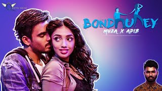 Bondhurey  Muza  Adib  Ridy Sheikh  Siam Ahmed Official Music Video [upl. by Ennazzus]