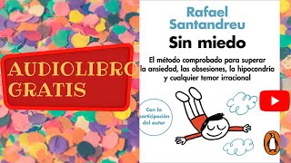 Audiolibro gratis completo sin miedo Rafael Santandreu voz humana real [upl. by Rosie]