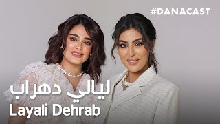 Danacast with Layali Dehrab  Ep10  ليالي دهراب [upl. by Forrer13]