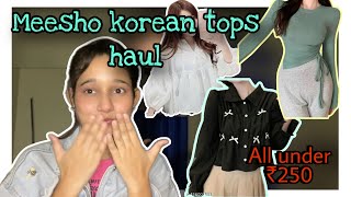 Meesho trendy koreanamp pinteresty tops haul  under just ₹250😍 [upl. by Akirdnas]