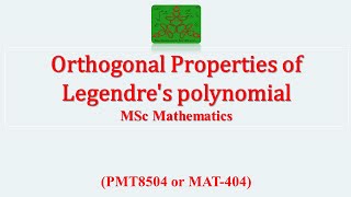 Orthogonal Properties of Legendres polynomial  Ordinary differential equation  MSc Mathematics [upl. by Brocky]