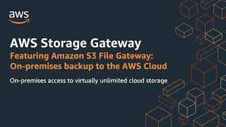 Amazon S3 File Gateway Overview  OnPremises Backup to the AWS Cloud [upl. by Lattimer575]