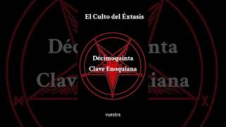 CLAVES ENOQUIANAS  DECIMOQUINTA CLAVE satanismo lavey enoquiano magianegra [upl. by Rawna255]