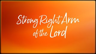 Strong Right Arm of the Lord  Official Lyric Video  THREE OCLOCK SESSION 2024 [upl. by Eram]