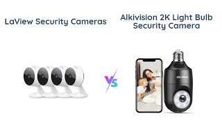 🎥 LaView Security Cameras vs AlkiVision Light Bulb Camera Comparison 🏠📸 [upl. by Heer]