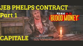 JEB PHELPS CONTRACT  PART 1 Capitale Found Van Horn Burns Entertaining Mission Red Dead Online [upl. by Acire]