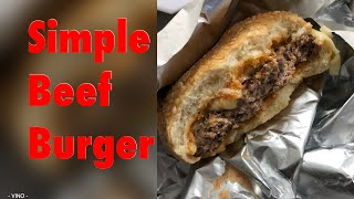 SIMPLE BEEF BURGER [upl. by Ahsitneuq]