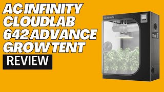 AC Infinity CLOUDLAB 642 Advance Grow Tent Review [upl. by Maris]