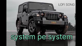 SYSTEM PE SYSTEM SLOWANDREVERBSONG🤟🤟 [upl. by Cestar]