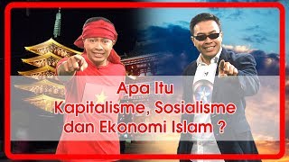 APA ITU KAPITALISME SOSIALISME DAN EKONOMI ISLAM  KULIAH HAK SEGALA BANGSA 11 [upl. by Dibri84]