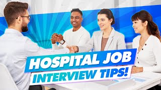 HOSPITAL Interview Questions amp Answers Hospital and Healthcare Job Interview Tips [upl. by Thurber]