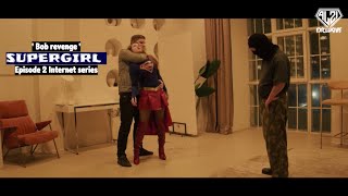 Supergirl Bob revenge Episode 2 Superheroine in danger amp peril TRAILER [upl. by Andee]