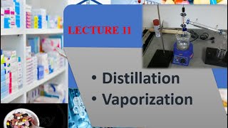 Vaporization distillation Pharmaceutics lecture 11 dahi pharmcist [upl. by Frohman]