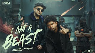 I am A Beast  Music Video  Kadaisi Ulaga Por  Hiphop Tamizha  Brodha V  Ken Royson [upl. by Jocko]